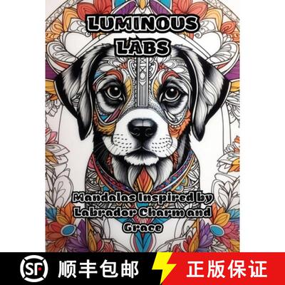 【3-4周达】Luminous Labs: Mandalas Inspired by Labrador Charm and Grace [9781088277195]
