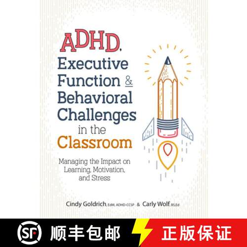 【3-4周达】Adhd, Executive Function & Behavioral Challenges in the Classroom: Managing the Impact on ... [9781683732297]