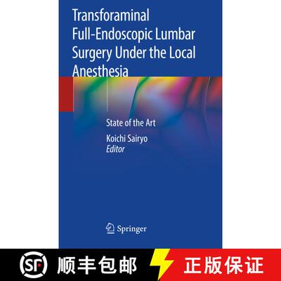 【3-4周达】Transforaminal Full-Endoscopic Lumbar Surgery Under the Local Anesthesia: State of the Art [9789811570254]