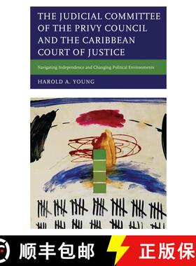 【3-4周达】The Judicial Committee of the Privy Council and the Caribbean Court of Justice : Navigatin... [9781498586948]