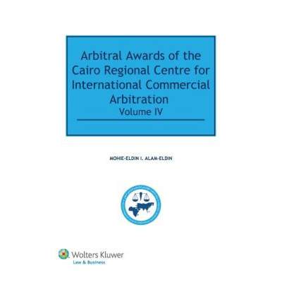 预订 Arbitral Awards of the Cairo Regional Centre for International Commercial Arbitration IV [9789041158406]