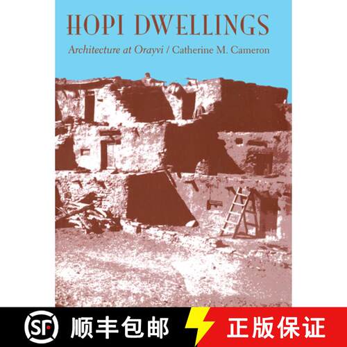 【3-4周达】Hopi Dwellings – Architectural Change at Orayvi [9780816555628]
