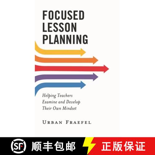 【3-4周达】精装 Focused Lesson Planning : Helping Teachers Examine and Develop Their Own Mindset [9781475869095]