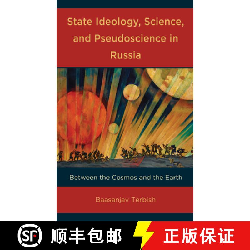 【3-4周达】State Ideology, Science, and Pseudoscience in Russia : Between the Cosmos and the Earth [9781666905687]
