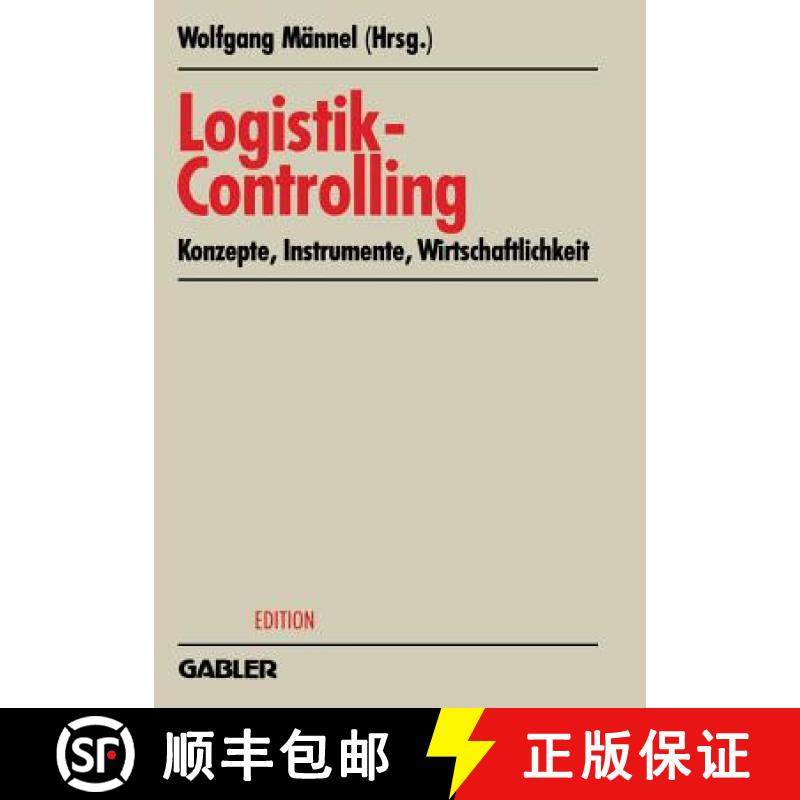 【3-4周达】Logistik-Controlling: Konzepte -- Instrumente -- Wirtschaftlichkeit [9783409134484]