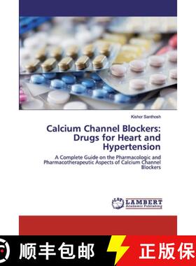 【3-4周达】Calcium Channel Blockers: Drugs for Heart and Hypertension [9786202523301]