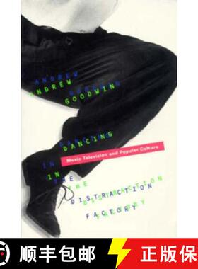 【3-4周达】Dancing In The Distraction Factory : Music Television and Popular Culture [9780816620630]