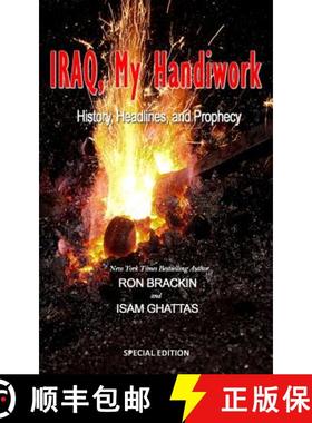 【3-4周达】Iraq, My Handiwork: History, Headlines, and Prophecy [9780692246443]