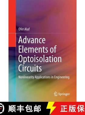 【3-4周达】Advance Elements of Optoisolation Circuits : Nonlinearity Applications in Engineering [9783319856278]