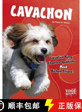 预订 Cavachon: Cavalier King Charles Spaniels Meet Bichon Frises! [9781543555219]