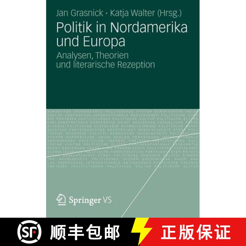 【3-4周达】Politik in Nordamerika und Europa : Analysen, Theorien und literarische Rezeption [9783531194974]