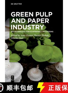 【3-4周达】Green Pulp and Paper Industry: Biotechnology for Ecofriendly Processing [9783110591842]