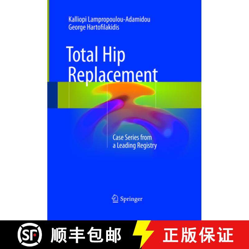 【3-4周达】Total Hip Replacement: Case Series from a Leading Registry [9783319851334]