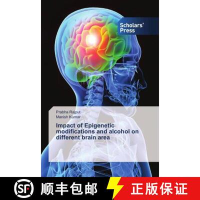 预订 Impact of Epigenetic modifications and alcohol on different brain area [9786202311694]