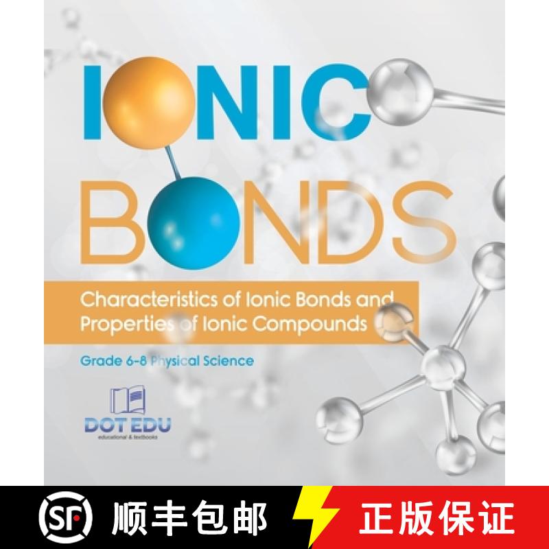 【3-4周达】Ionic Bonds | Characteristics of Ionic Bonds and Properties of Ionic Compounds | Grade 6-8... [9781541997325]