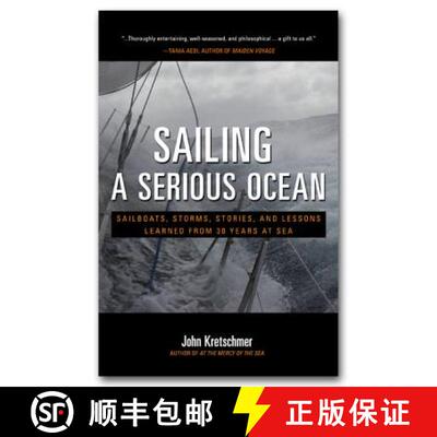 【3-4周达】Sailing a Serious Ocean: Sailboats, Storms, Stories and Lessons Learned from 30 Years at Sea [9780071704403]