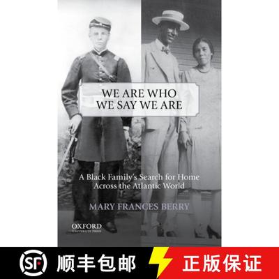 【3-4周达】We Are Who We Say We Are: A Black Family's Search for Home Across the Atlantic World [9780199978335]