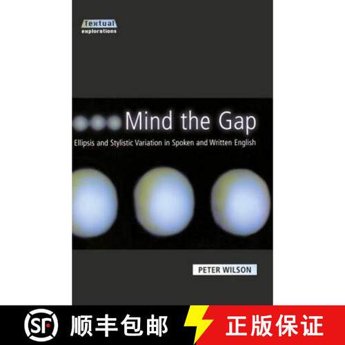 【3-4周达】Mind The Gap : Ellipsis and Stylistic Variation in Spoken and Written English [9780582356795]