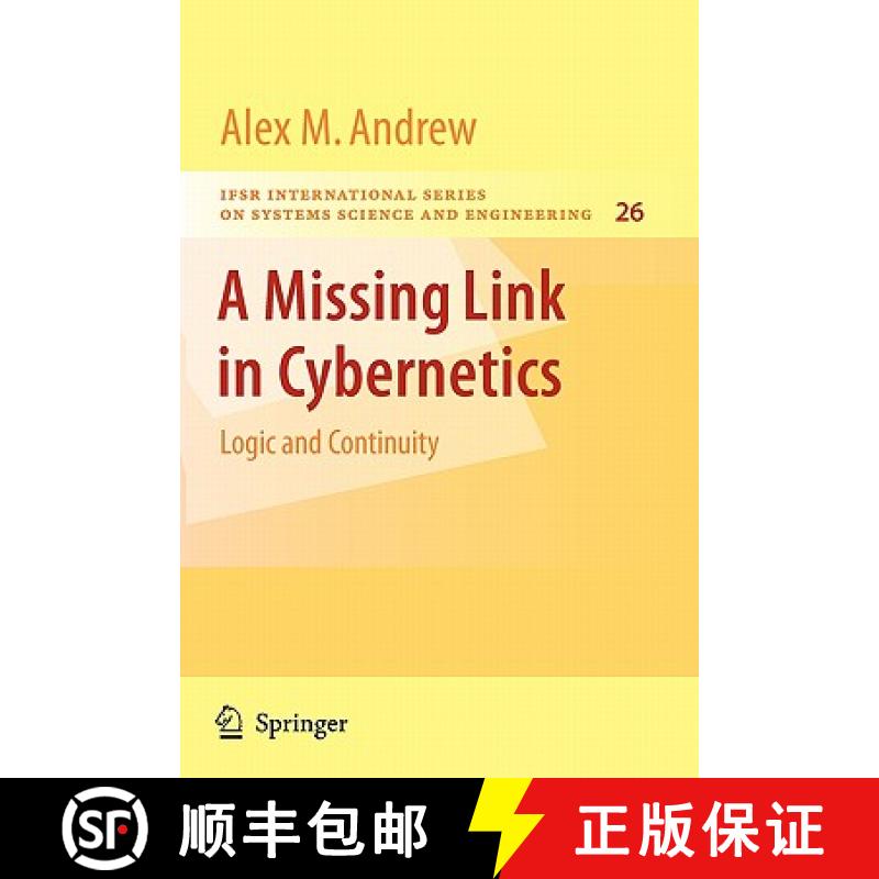 【3-4周达】A Missing Link in Cybernetics : Logic and Continuity [9781441925848]