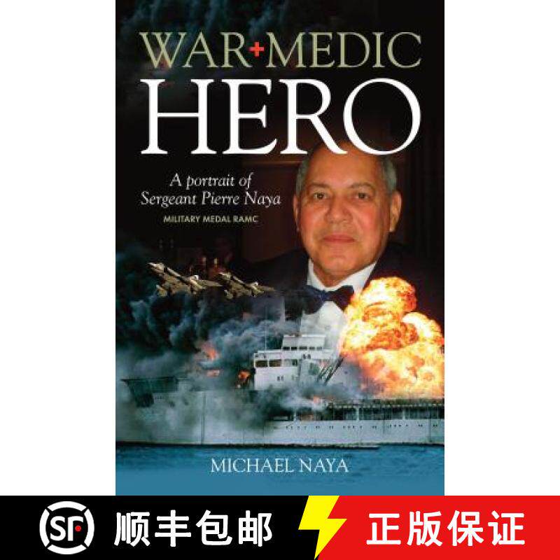 预订 War Medic Hero: A Portrait of Sergeant Pierre Naya, Military Medal RAMC [9781861512413]
