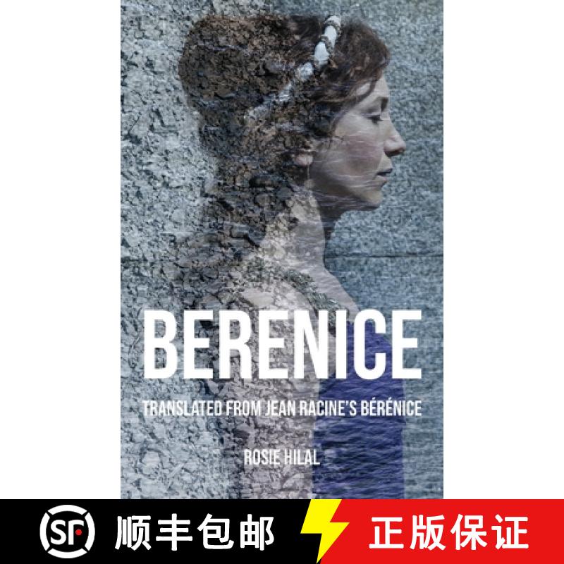 【2-3周达】Berenice: Translated from Jean Racine's Bérénice by Rosie Hilal [9781836151753]