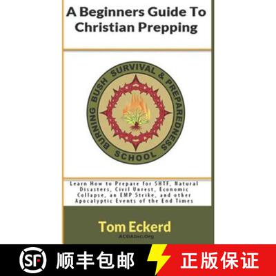【3-4周达】A Beginners Guide To Christian Prepping: Learn How to Prepare for SHTF, Natural Disasters,... [9781944321628]