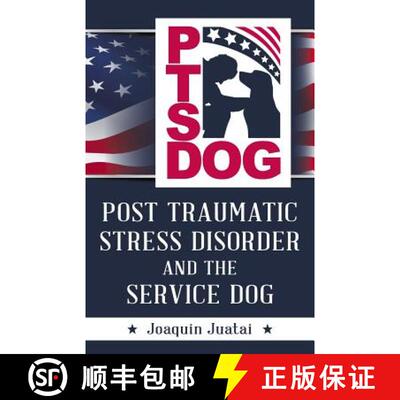 【3-4周达】PTSDog: Post Traumatic Stress Disorder and the Service Dog [9781632638342]