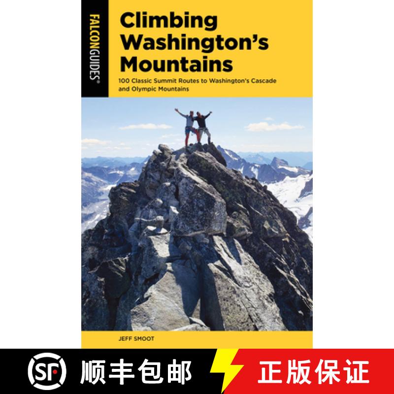【3-4周达】Climbing Washington's Mountains: 100 Classic Summit Routes to Washington's Cascade and Oly... [9781493056439]