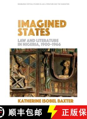 【3-4周达】Imagined States: Law and Literature in Nigeria 1900-1966 [9781474420839]