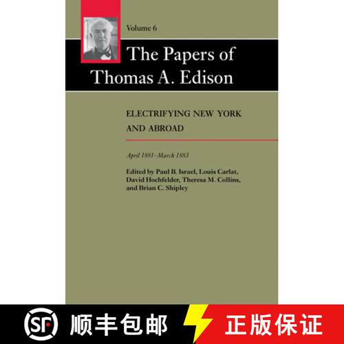 【3-4周达】精装 Papers of Thomas A. Edison: Electrifying New York and Abroad, April 1881–March 1883 ... [9780801886409]