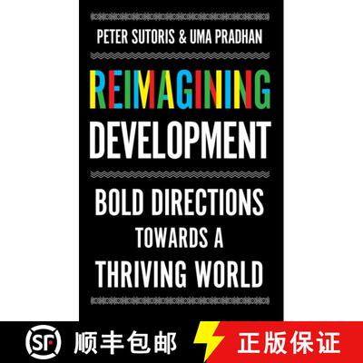 【3-4周达】Reimagining Development: Bold Directions Towards a Thriving World [9781911723134]