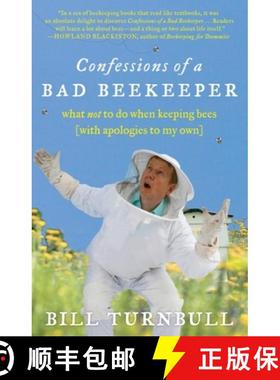 【3-4周达】Confessions of a Bad Beekeeper: What Not to Do When Keeping Bees (with Apologies to My Own) [9781615190324]