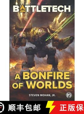 【3-4周达】BattleTech: A Bonfire of Worlds [9781942487906]