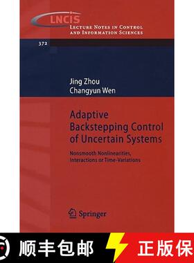【3-4周达】Adaptive Backstepping Control of Uncertain Systems : Nonsmooth Nonlinearities, Interaction... [9783540778066]