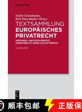 预订 Textsammlung Europaisches Privatrecht: Vertrags- Und Schuldrecht, Arbeitsrecht, Gesellschaftsrecht [9783110267617]