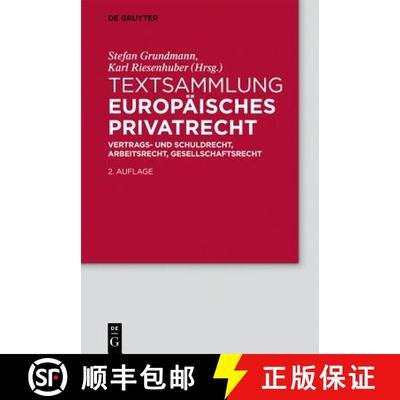 【3-4周达】Textsammlung Europaisches Privatrecht: Vertrags- Und Schuldrecht, Arbeitsrecht, Gesellscha... [9783110267617]