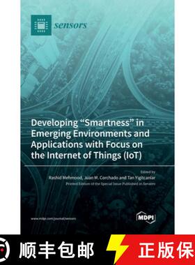 【3-4周达】Developing Smartness in Emerging Environments and Applications with Focus on the Internet ... [9783036561837]