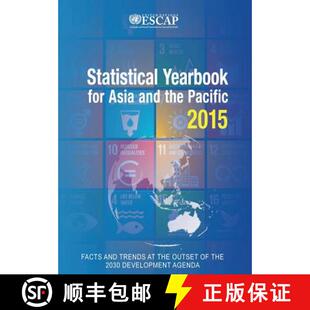 【3-4周达】Statistical yearbook for Asia and the Pacific 2015: Facts and Trends at the Outset of the ... [9789211207163]