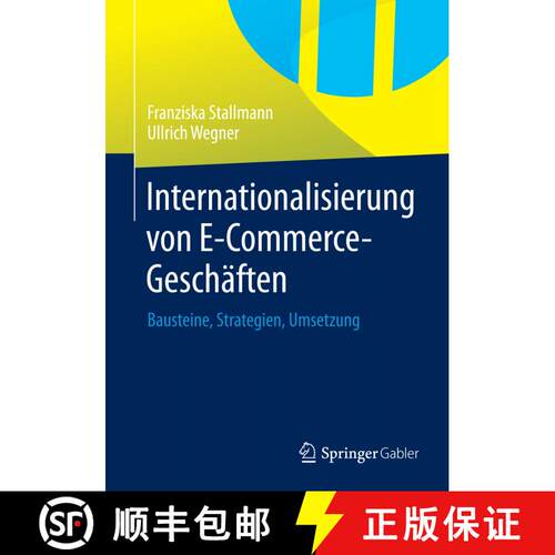 【3-4周达】Internationalisierung von E-Commerce-Geschäften : Bausteine, Strategien, Umsetzung [9783658067816]