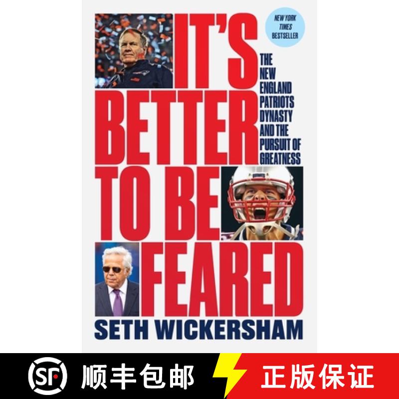 【3-4周达】It`s Better to Be Feared - The New England Patriots Dynasty and the Pursuit of Greatness [9781324091998]