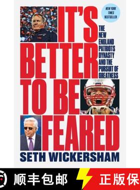【3-4周达】It`s Better to Be Feared - The New England Patriots Dynasty and the Pursuit of Greatness [9781324091998]