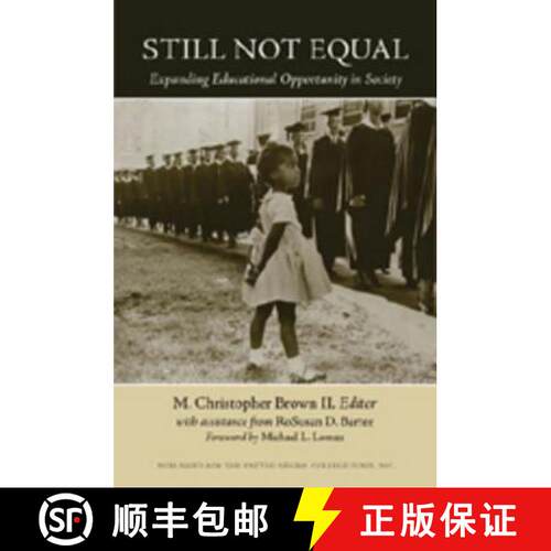 【3-4周达】Still Not Equal: Expanding Educational Opportunity in Society Foreword by Michael L. Lomax [9780820495224]