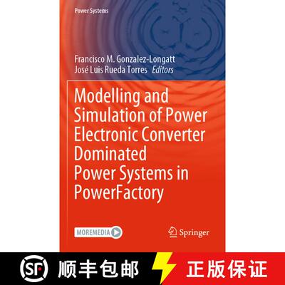 【3-4周达】Modelling and Simulation of Power Electronic Converter Dominated Power Systems in PowerFac... [9783030541262]