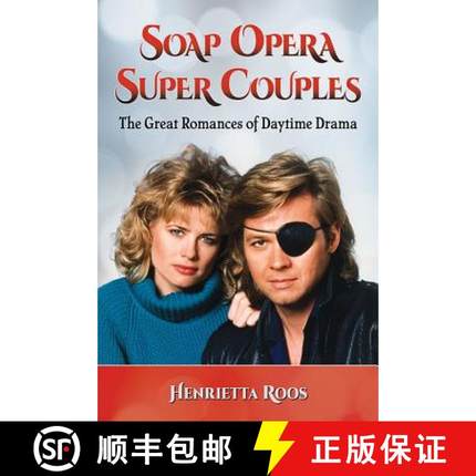 【3-4周达】Soap Opera Super Couples : The Great Romances of Daytime Drama [9781476662176]