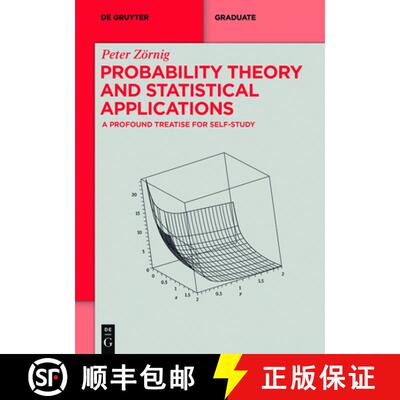 【3-4周达】Probability Theory and Statistical Applications: A Profound Treatise for Self-Study [9783110363197]