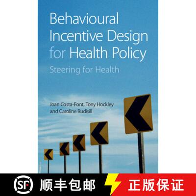 【3-4周达】Behavioural Incentive Design for Health Policy: Steering for Health [9781009168120]
