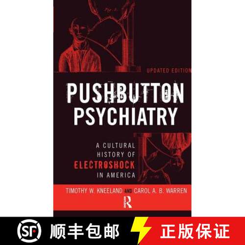 【3-4周达】精装 Pushbutton Psychiatry: A Cultural History of Electric Shock Therapy in America, Updat... [9781138403451]