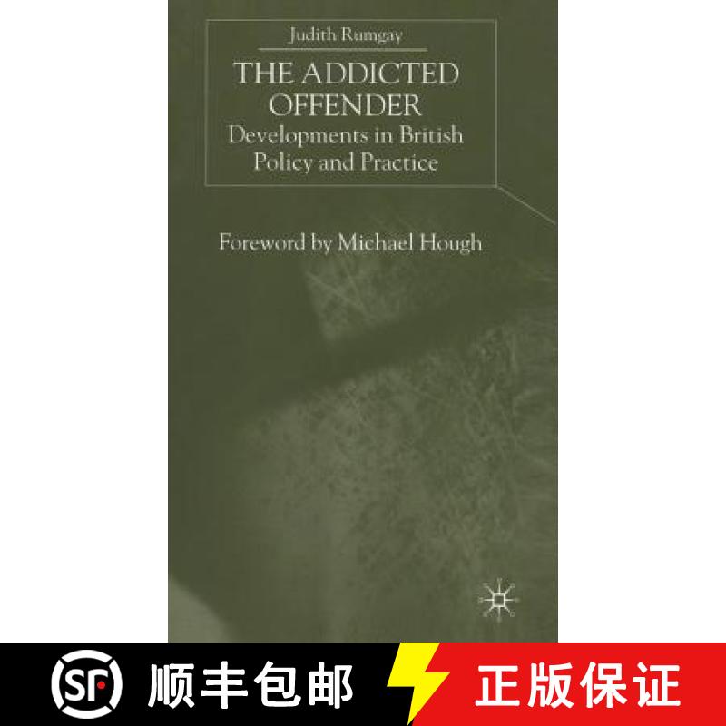 【3-4周达】The Addicted Offender : Developments in British Policy and Practice [9780333754450]