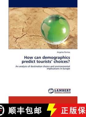 预订 How Can Demographics Predict Tourists' Choices? [9783845433684]