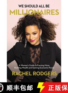 【3-4周达】We Should All Be Millionaires: A Woman's Guide to Earning More, Building Wealth, and Gaini... [9781400221622]
